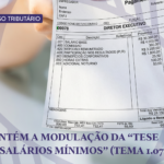 STJ mantém a modulação da “Tese dos 20 Salário Mínimos” (Tema 1.079)