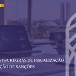 ANPD amplia sua atuação: o que pode mudar na fiscalização das empresas