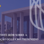 TRF4 admite IRDR sobre a majoração do lucro presumido pela LC nº 224/2025